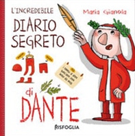L'incredibile diario segreto di Dante - Librerie.coop L'incredibile diario segreto di Dante - Librerie.coop