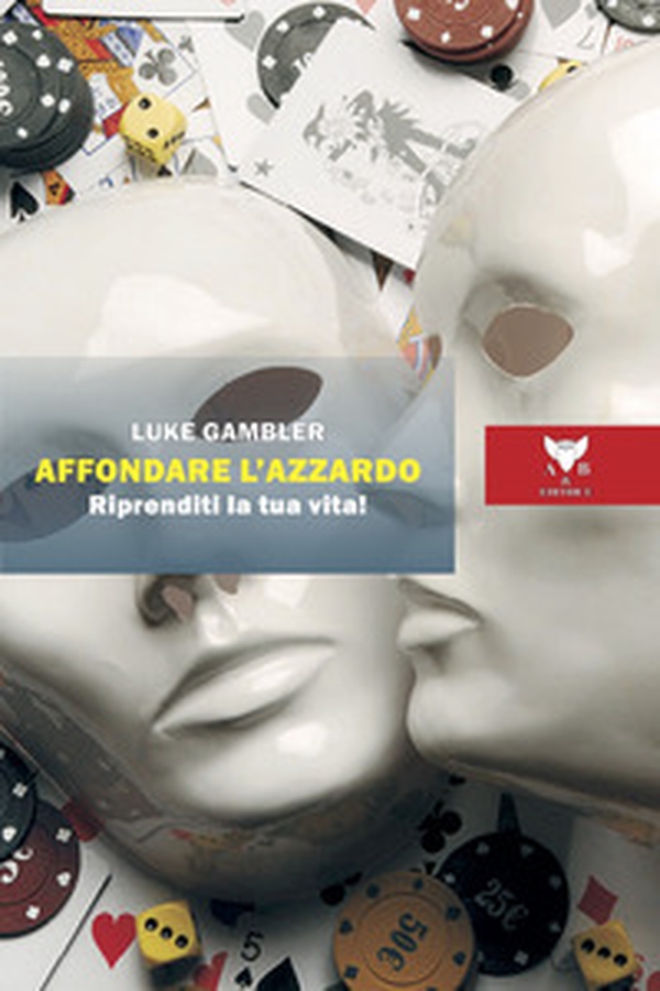 Affondare l'azzardo. Riprenditi la tua vita! - Librerie.coop Affondare l'azzardo. Riprenditi la tua vita! - Librerie.coop