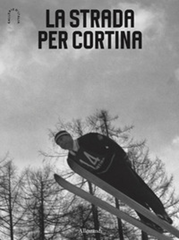 La strada per Cortina. Ediz. italiana e inglese - Librerie.coop