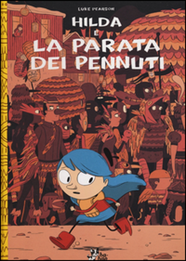 Hilda e la parata dei pennuti - Librerie.coop Hilda e la parata dei pennuti - Librerie.coop