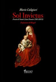 Sol invictus. Poesie di Natale (Anni Domini 1983-2019) - Librerie.coop