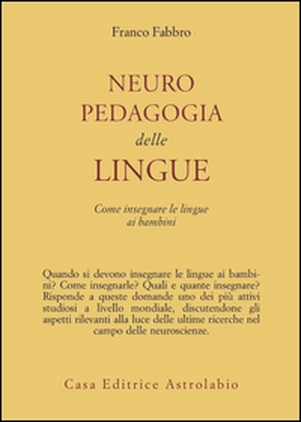 Neuropedagogia delle lingue. Come insegnare le lingue ai bambini - Librerie.coop Neuropedagogia delle lingue. Come insegnare le lingue ai bambini - Librerie.coop
