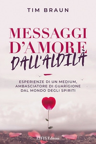 Messaggi d'amore dall'aldilà - Librerie.coop Messaggi d'amore dall'aldilà - Librerie.coop