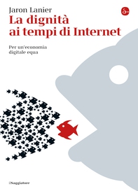 La dignità ai tempi di Internet - Librerie.coop La dignità ai tempi di Internet - Librerie.coop