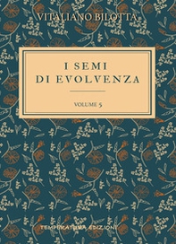 I semi di evolvenza - Vol. 5 - Librerie.coop