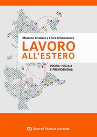 Il lavoro all'estero. Profili previdenziali e fiscali - Librerie.coop