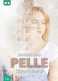 Pelle. Oltre il limite - Librerie.coop