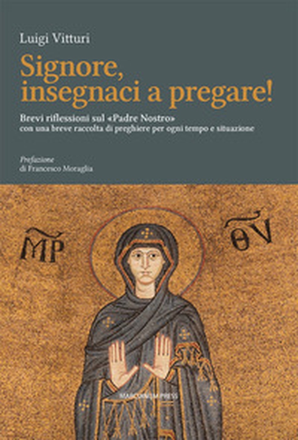 Signore insegnaci a pregare! Brevi riflessioni sul «Padre Nostro» con una breve raccolta di preghiere per ogni tempo e situazione - Librerie.coop Signore insegnaci a pregare! Brevi riflessioni sul «Padre Nostro» con una breve raccolta di preghiere per ogni tempo e situazione - Librerie.coop