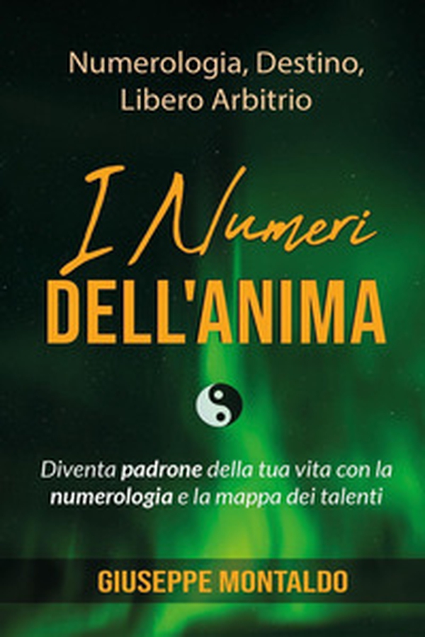I numeri dell'anima. Diventa padrone della tua vita con la numerologia e la mappa dei talenti - Librerie.coop I numeri dell'anima. Diventa padrone della tua vita con la numerologia e la mappa dei talenti - Librerie.coop