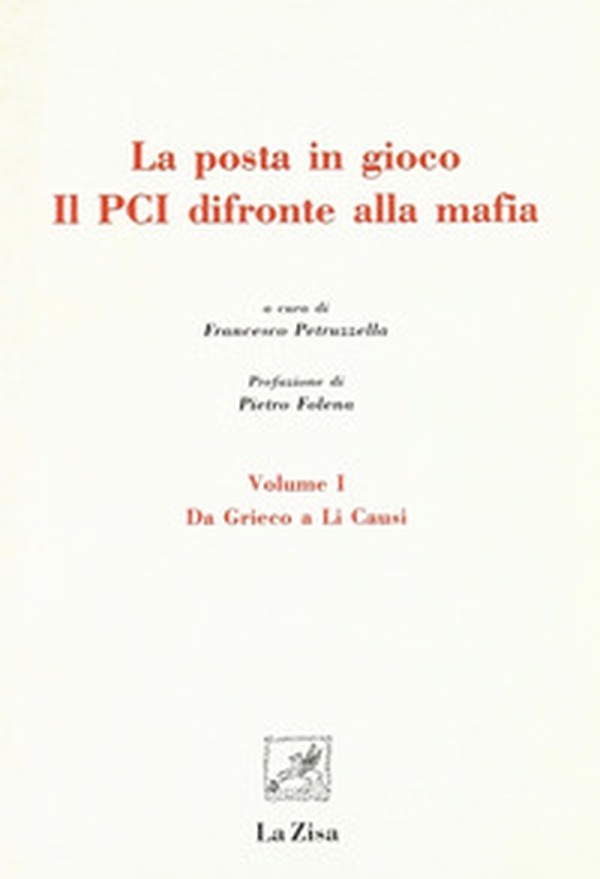 La posta in gioco. Il PCI di fronte alla mafia - Librerie.coop La posta in gioco. Il PCI di fronte alla mafia - Librerie.coop