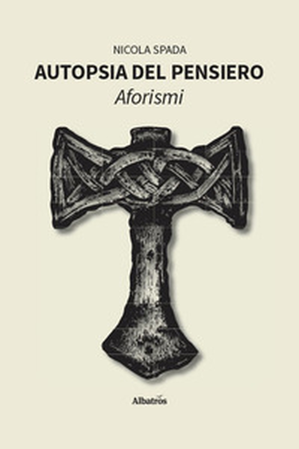 Autopsia del pensiero. Aforismi - Librerie.coop