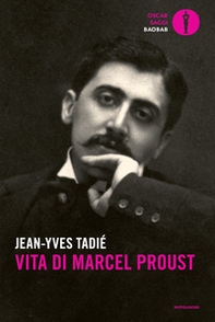 Vita di Marcel Proust - Librerie.coop