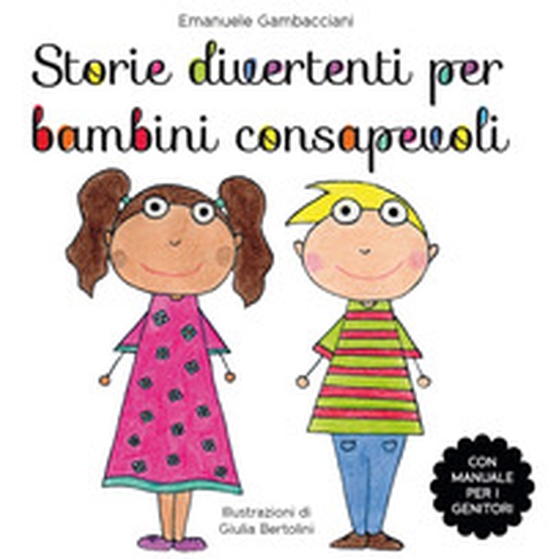 Storie divertenti per bambini consapevoli - Librerie.coop Storie divertenti per bambini consapevoli - Librerie.coop