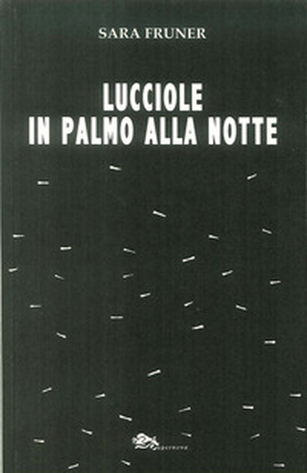 Lucciole in palmo alla notte - Librerie.coop