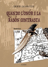 Quando l'onór e la rasón contrasta - Librerie.coop