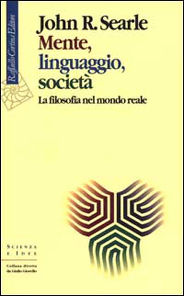 Mente, linguaggio, società. La filosofia nel mondo reale - Librerie.coop Mente, linguaggio, società. La filosofia nel mondo reale - Librerie.coop