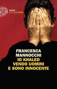 Io Khaled vendo uomini e sono innocente - Librerie.coop Io Khaled vendo uomini e sono innocente - Librerie.coop