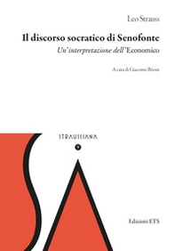 Il discorso socratico di Senofonte. Un'interpretazione dell'«Economico» - Librerie.coop Il discorso socratico di Senofonte. Un'interpretazione dell'«Economico» - Librerie.coop