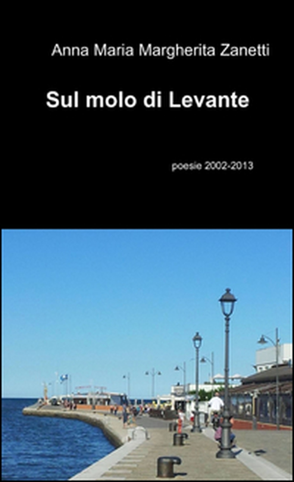 Sul molo di Levante - Librerie.coop Sul molo di Levante - Librerie.coop