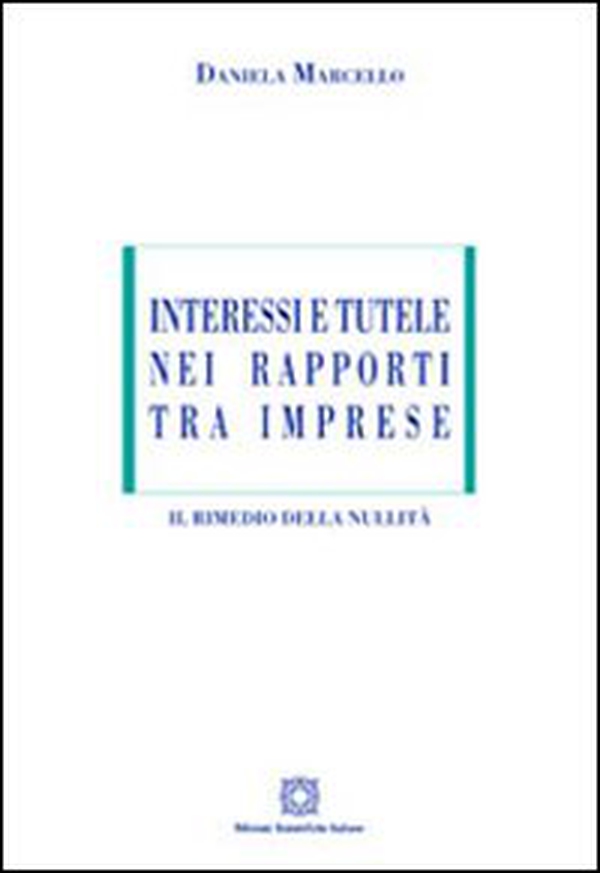 Interessi e tutele nei rapporti tra imprese - Librerie.coop Interessi e tutele nei rapporti tra imprese - Librerie.coop