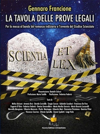 La tavola delle prove legali. Per la messa a bando del romanzo indiziario e l'avvento del giudice scienziato - Librerie.coop