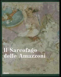 Il sarcofago delle Amazzoni - Librerie.coop