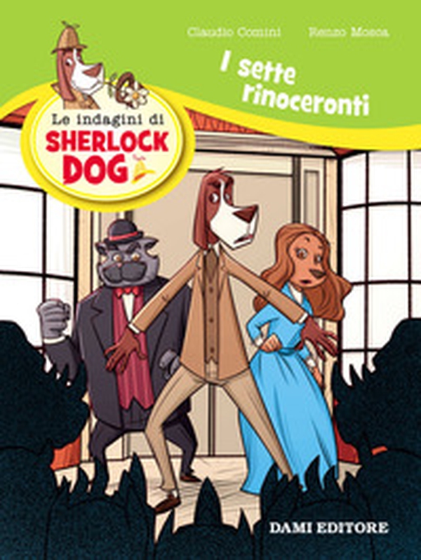 I sette rinoceronti. Le indagini di Sherlock Dog - Librerie.coop I sette rinoceronti. Le indagini di Sherlock Dog - Librerie.coop