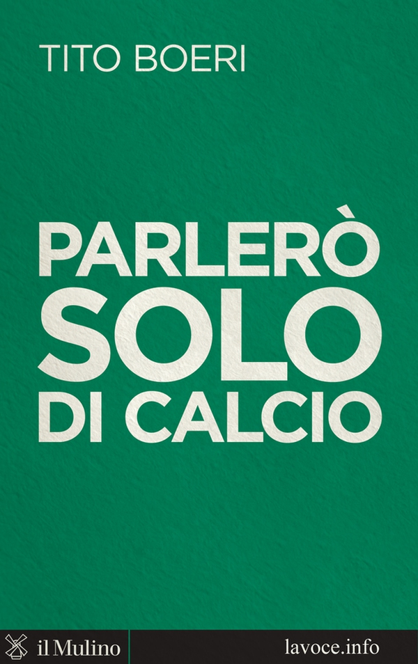 Parlerò solo di calcio - Librerie.coop