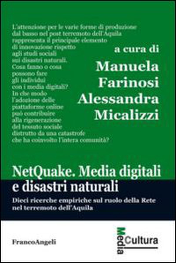 Netquake. Media digitali e disastri naturali. Dieci ricerche empiriche sul ruolo della rete nel terremoto dell'Aquila - Librerie.coop Netquake. Media digitali e disastri naturali. Dieci ricerche empiriche sul ruolo della rete nel terremoto dell'Aquila - Librerie.coop