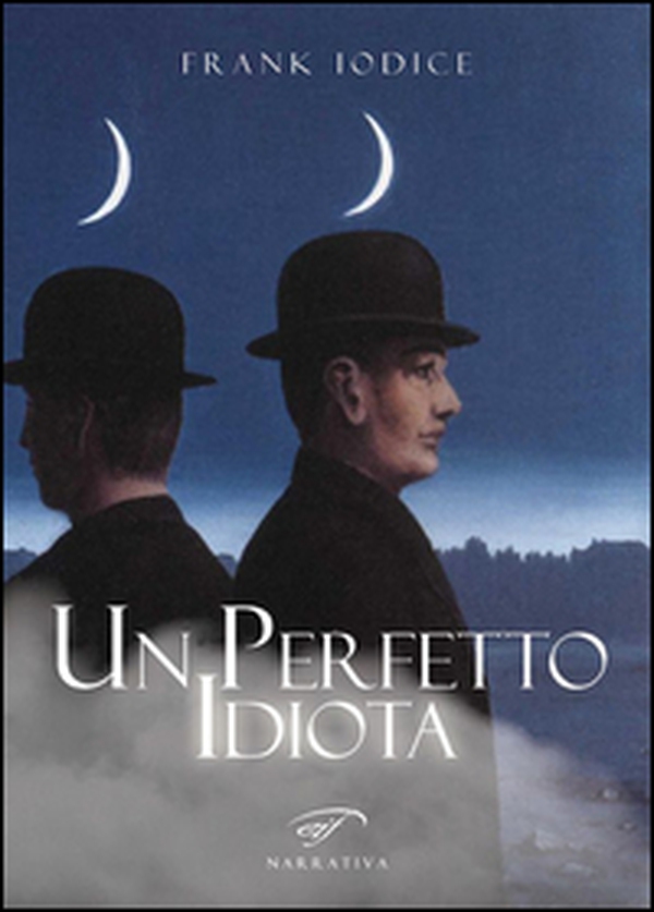 Un perfetto idiota - Librerie.coop Un perfetto idiota - Librerie.coop