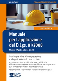 Manuale per l'applicazione del D.Lgs. 81/2008. Guida operativa all'interpretazione e all'applicazione di ciascun titolo. Aggiornato con il D.Lgs. 135/2024, la Legge 203/2024 e l'Accordo Stato-Regioni e Province autonome del 17 aprile 2025 sulla formazione - Librerie.coop Manuale per l'applicazione del D.Lgs. 81/2008. Guida operativa all'interpretazione e all'applicazione di ciascun titolo. Aggiornato con il D.Lgs. 135/2024, la Legge 203/2024 e l'Accordo Stato-Regioni e Province autonome del 17 aprile 2025 sulla formazione - Librerie.coop