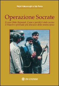 Operazione Socrate. Il caso Osho Rajneesh. Come e perché è stato ucciso il maestro spirituale più discusso della nostra epoca - Librerie.coop