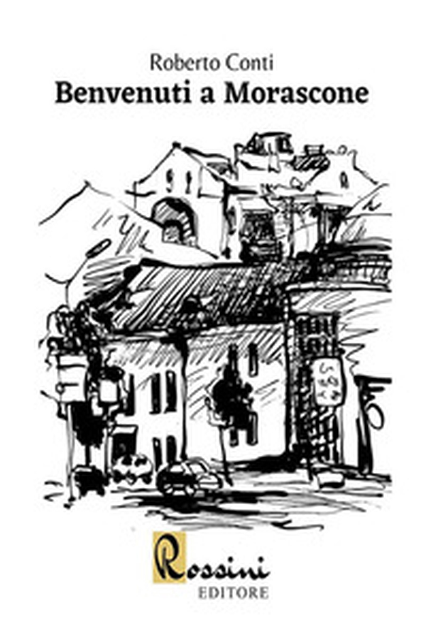 Benvenuti a Morascone - Librerie.coop Benvenuti a Morascone - Librerie.coop