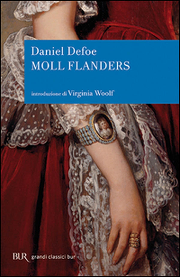 Fortune e sfortune della famosa Moll Flanders. Avventuriera, ladra, prostituta - Librerie.coop Fortune e sfortune della famosa Moll Flanders. Avventuriera, ladra, prostituta - Librerie.coop