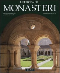 L'Europa dei monasteri. Architettura, arte e storia - Librerie.coop