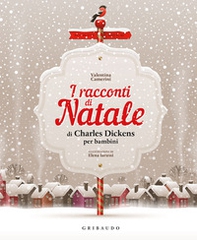 I racconti di Natale di Charles Dickens per bambini - Librerie.coop