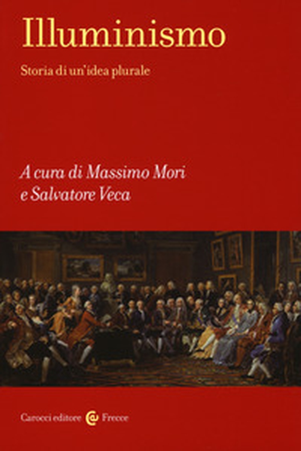 Illuminismo Storia di un'idea plurale - Librerie.coop Illuminismo Storia di un'idea plurale - Librerie.coop