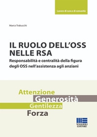 Il ruolo dell'OSS nelle RSA. Responsabilità e centralità della figura degli OSS nell'assistenza agli anziani - Librerie.coop Il ruolo dell'OSS nelle RSA. Responsabilità e centralità della figura degli OSS nell'assistenza agli anziani - Librerie.coop