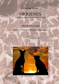 Origens. En busca de antiguas razas caninas - Vol. 1 - Librerie.coop