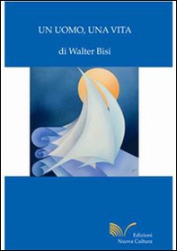 Un uomo, una vita - Librerie.coop Un uomo, una vita - Librerie.coop