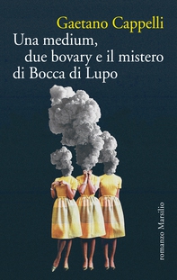 Una medium, due bovary e il mistero di Bocca di Lupo - Librerie.coop
