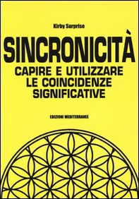 Sincronicità. Capire e utilizzare le coincidenze significative - Librerie.coop Sincronicità. Capire e utilizzare le coincidenze significative - Librerie.coop