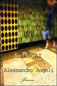 Shangai - Librerie.coop Shangai - Librerie.coop