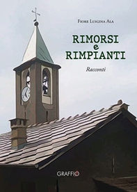 Rimorsi e rimpianti - Librerie.coop