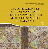 Manutenzione di alcuni manufatti tessili appartenenti al Museo San Pio X di Salzano - Librerie.coop
