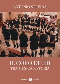Il coro di Uri. Fra musica e storia - Librerie.coop