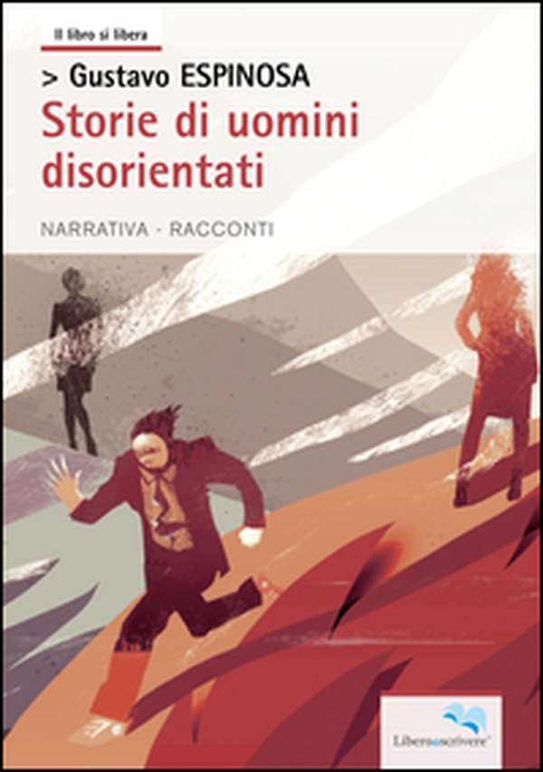 Storie di uomini disorientati - Librerie.coop Storie di uomini disorientati - Librerie.coop