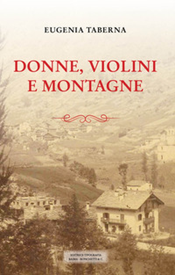 Donne, violini e montagne - Librerie.coop Donne, violini e montagne - Librerie.coop