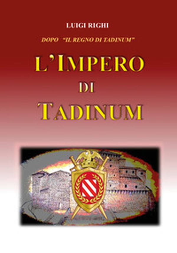 L'impero di Tadinum - Librerie.coop L'impero di Tadinum - Librerie.coop