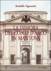 La dimora dei conti D'Arco in Mantova - Librerie.coop